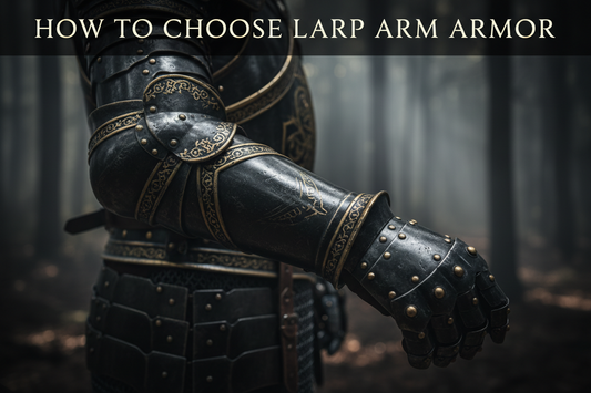 How to Choose LARP Arm Armor